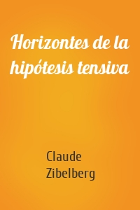 Horizontes de la hipótesis tensiva