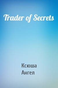 Trader of Secrets