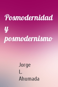 Posmodernidad y posmodernismo