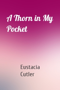 A Thorn in My Pocket