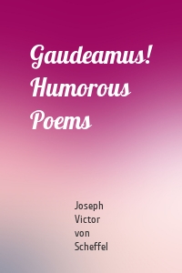 Gaudeamus! Humorous Poems