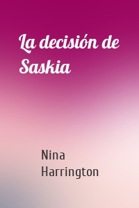 La decisión de Saskia