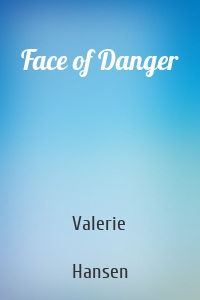 Face of Danger