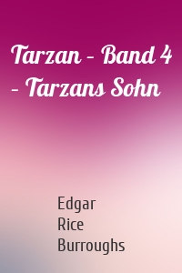 Tarzan – Band 4 – Tarzans Sohn