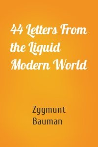 44 Letters From the Liquid Modern World