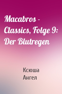 Macabros - Classics, Folge 9: Der Blutregen