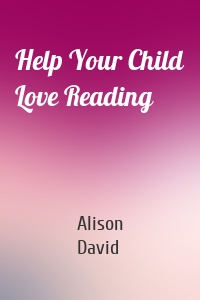 Help Your Child Love Reading