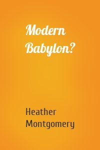 Modern Babylon?