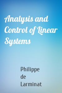 Analysis and Control of Linear Systems