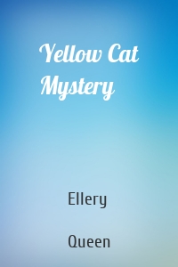 Yellow Cat Mystery