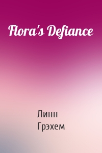 Flora's Defiance