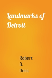 Landmarks of Detroit
