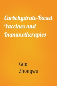 Carbohydrate-Based Vaccines and Immunotherapies