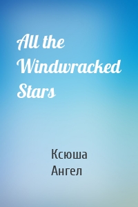 All the Windwracked Stars