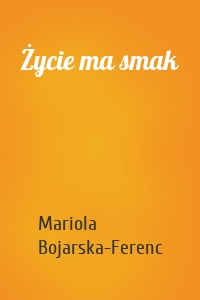 Życie ma smak