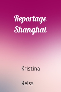 Reportage Shanghai