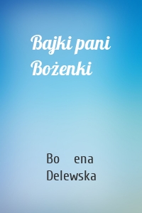 Bajki pani Bożenki