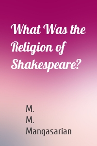 What Was the Religion of Shakespeare?