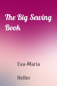 The Big Sewing Book