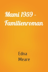 Mami 1959 – Familienroman