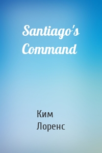 Santiago's Command