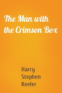 The Man with the Crimson Box