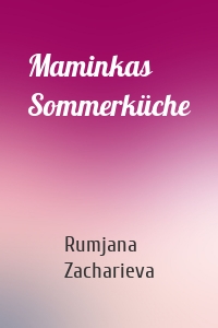 Maminkas Sommerküche