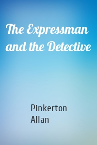 The Expressman and the Detective