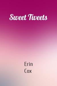 Sweet Tweets