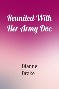 Reunited With Her Army Doc