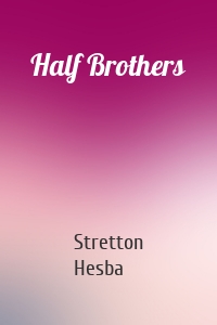 Half Brothers