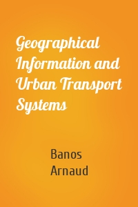 Geographical Information and Urban Transport Systems