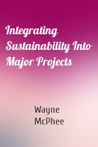 Integrating Sustainability Into Major Projects