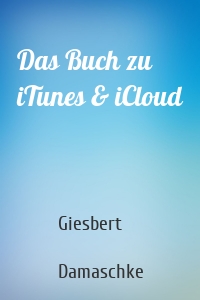 Das Buch zu iTunes & iCloud