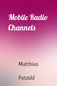 Mobile Radio Channels