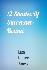 12 Shades Of Surrender: Bound