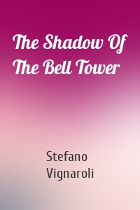 The Shadow Of The Bell Tower