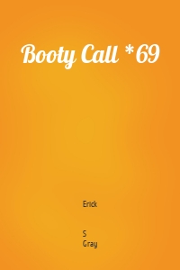Booty Call *69