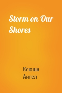 Storm on Our Shores