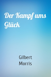Der Kampf ums Glück
