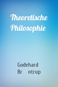 Theoretische Philosophie