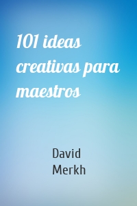 101 ideas creativas para maestros
