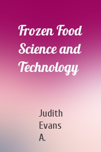 Frozen Food Science and Technology