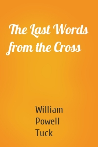 The Last Words from the Cross