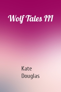 Wolf Tales III