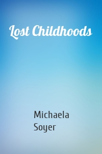 Lost Childhoods