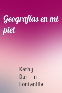 Geografías en mi piel