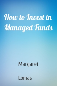 How to Invest in Managed Funds