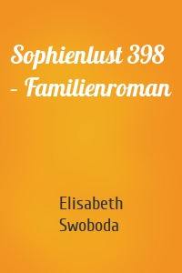 Sophienlust 398 – Familienroman
