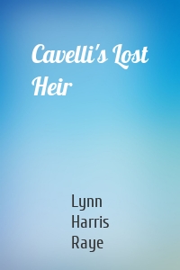 Cavelli's Lost Heir